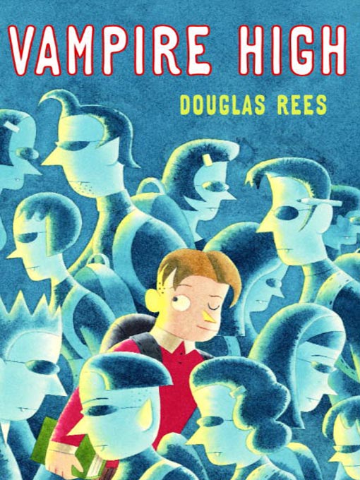 Title details for Vampire High by Douglas Rees - Available